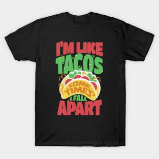 Taco fall apart food funny humour T-Shirt